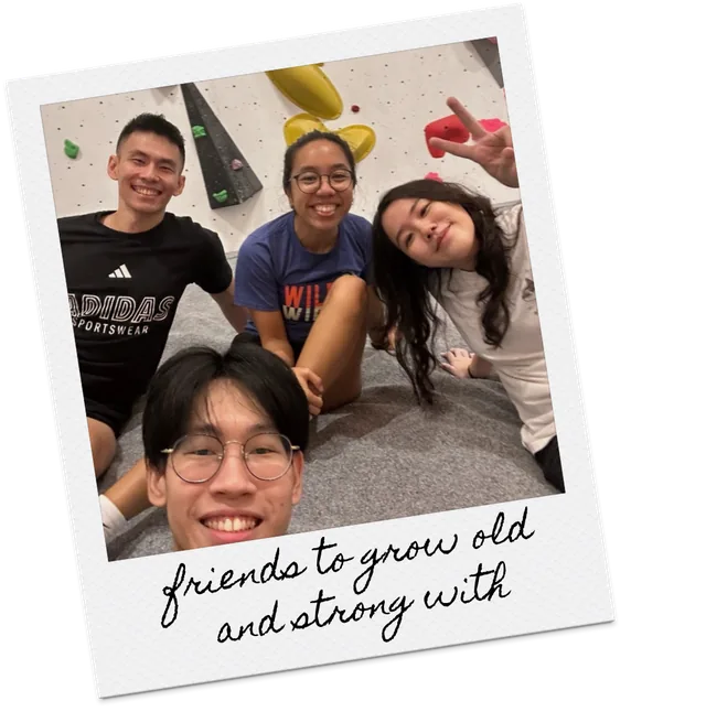 Friends at the climbing gym, captioned friends to grow old and strong with